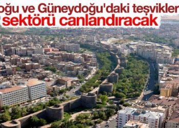 İnşaat Sektörü Doğu Ve Güneydoğu’da Şahlanacak