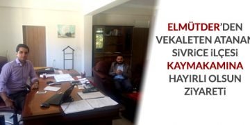Sivrice Kaymakamına Hayırlı Olsun Ziyareti