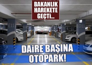 Her Daireye Bir Otopark Zorunluluğu Geliyor