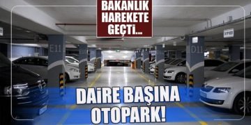 Her Daireye Bir Otopark Zorunluluğu Geliyor